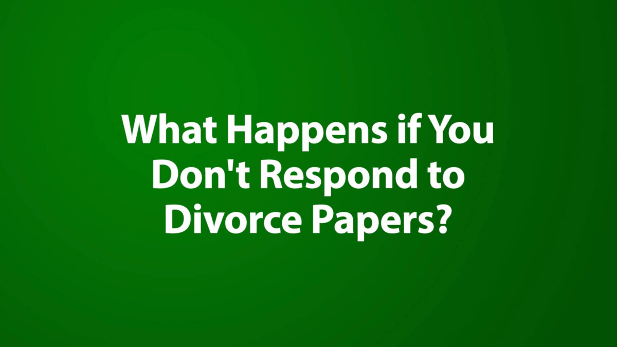 What Happens if You Don't Respond to Divorce Papers