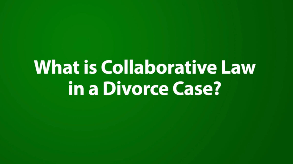 What is Collaborative Law in a Divorce Case?