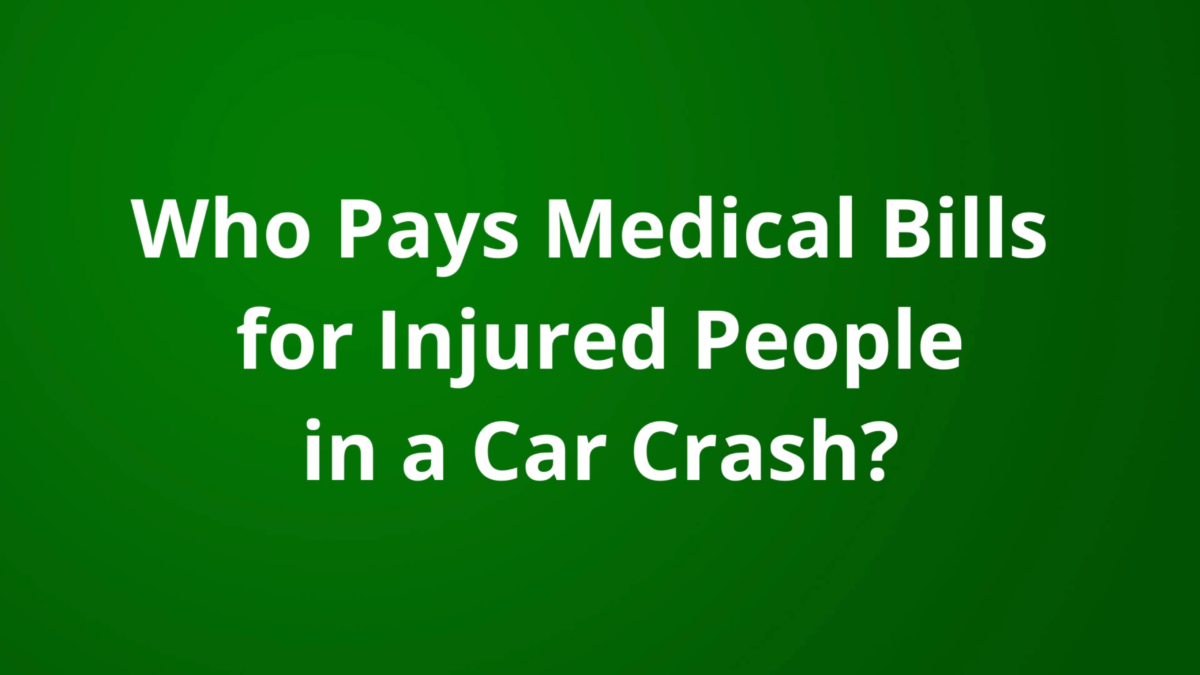 Who Pays Medical Bills for People Injured in a Car Crash?