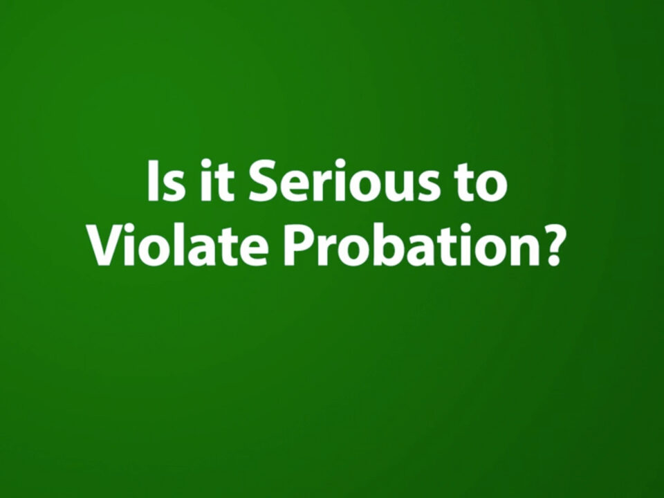 Is it Serious to Violate Probation?