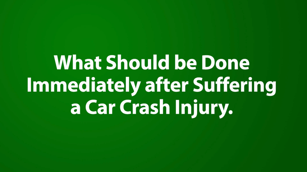 What Should be Done Immediately after Suffering a Car Crash Injury?